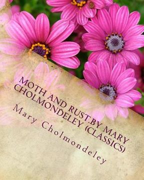 portada Moth and Rust.By Mary Cholmondeley (Classics) (en Inglés)