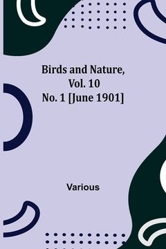 portada Birds and Nature, Vol. 10 No. 1 [June 1901] (en Inglés)