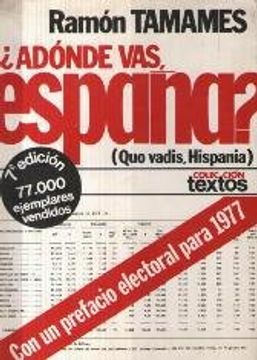 portada ?Adónde vas, España?: Quo vadis, Hispania ; con un prefacio electoral para 1977 (Colección Textos)