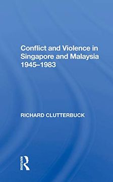 portada Conflict and Violence in Singapore and Malaysia, 1945-1983 (en Inglés)