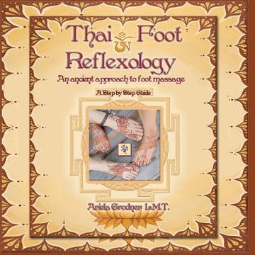 portada thai foot reflexology- an ancient approach to foot massage, (en Inglés)