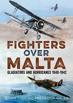 portada Fighters Over Malta: Gladiators and Hurricanes 1940-1942 (en Inglés)