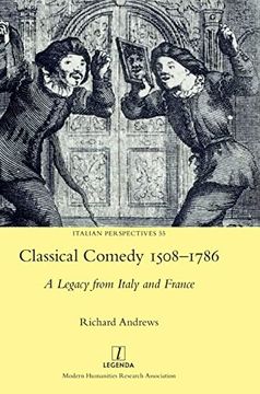 portada Classical Comedy 1508-1786: A Legacy from Italy and France (en Inglés)