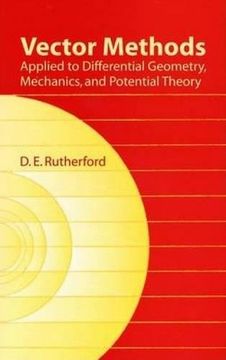 vector methods applied to differential geometry, mechanics, and potential theory (en Inglés)