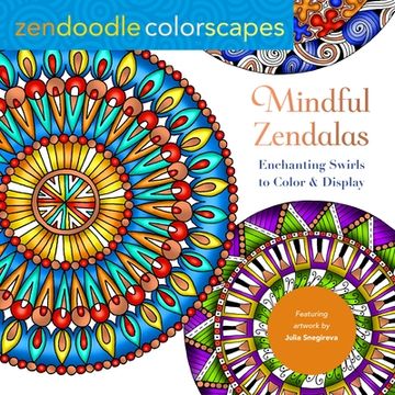 portada Zendoodle Colorscapes: Mindful Zendalas: Enchanting Swirls to Color & Display (en Inglés)