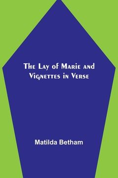 portada The Lay of Marie and Vignettes in Verse 