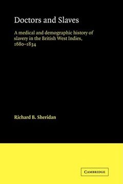 portada Doctors and Slaves: A Medical and Demographic History of Slavery in the British West Indies, 1680-1834 (en Inglés)