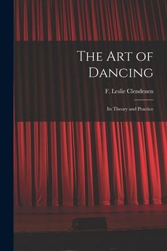 portada The Art of Dancing: Its Theory and Practice (in English)