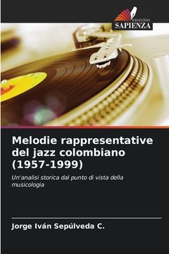 portada Melodie rappresentative del jazz colombiano (1957-1999) (en Italiano)