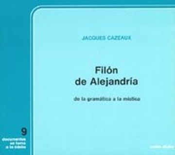 portada Filón de Alejandría: De la gramática a la mística (Documentos en torno a la Biblia)