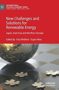 portada New Challenges and Solutions for Renewable Energy: Japan, East Asia and Northern Europe (International Political Economy Series) (en Inglés)