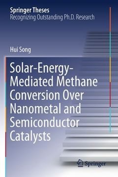 portada Solar-Energy-Mediated Methane Conversion Over Nanometal and Semiconductor Catalysts (en Inglés)