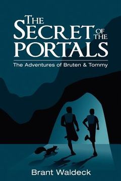 portada the secret of the portals: the adventures of bruten & tommy (en Inglés)