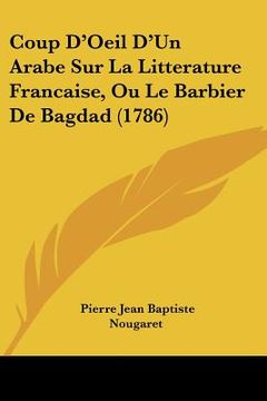 portada coup d'oeil d'un arabe sur la litterature francaise, ou le barbier de bagdad (1786)