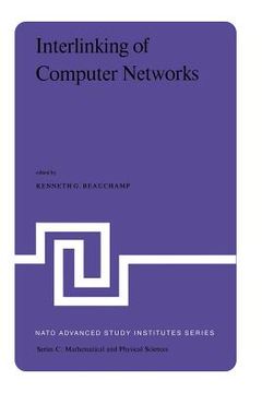 portada Interlinking of Computer Networks: Proceedings of the NATO Advanced Study Institute Held at Bonas, France, August 28 - September 8, 1978