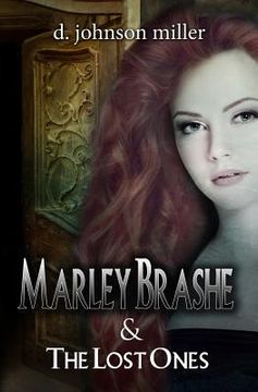 portada Marley Brashe: and the Lost Ones (en Inglés)