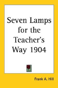 portada seven lamps for the teacher's way 1904 (in English)