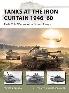 portada Tanks at the Iron Curtain 1946-60: Early Cold War Armor in Central Europe (en Inglés)