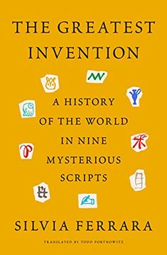 portada The Greatest Invention: A History of the World in Nine Mysterious Scripts (en Inglés)
