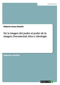 portada De la Imagen del Poder al Poder de la Imagen: Documental, Ética e Ideología (in Spanish)