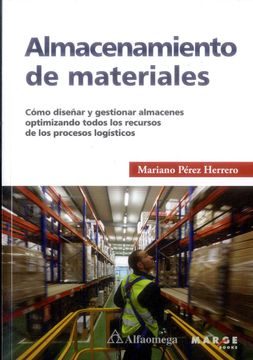 portada Almacenamiento de Materiales: Como Diseñar y Gestionar Almacenes Optimizando Todos los Recursos de los Procesos Logísticos (in Spanish)