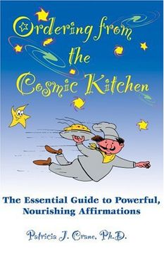 portada Ordering From the Cosmic Kitchen: The Essential Guide to Powerful, Nourishing Affirmations (en Inglés)