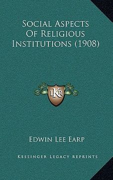 portada social aspects of religious institutions (1908) (en Inglés)