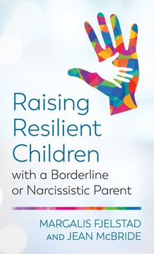 portada Raising Resilient Children With a Borderline or Narcissistic Parent (en Inglés)