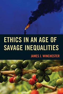 portada Ethics in an age of Savage Inequalities (en Inglés)