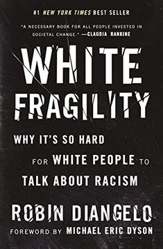 portada White Fragility: Why It's so Hard for White People to Talk About Racism