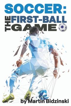 portada Soccer: The First-Ball Game (in English)