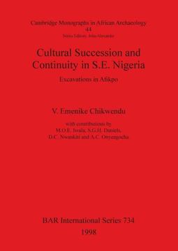 portada Cultural Succession and Continuity in S. E. Nigeria: Excavations in Afikpo (734) (British Archaeological Reports International Series) (en Inglés)