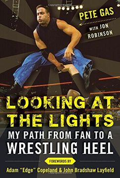 portada Looking at the Lights: My Path From fan to a Wrestling Heel (in English)