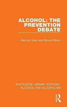 portada Alcohol: The Prevention Debate (Routledge Library Editions: Alcohol and Alcoholism) (in English)
