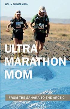 portada Ultramarathon Mom: From the Sahara to the Arctic (en Inglés)