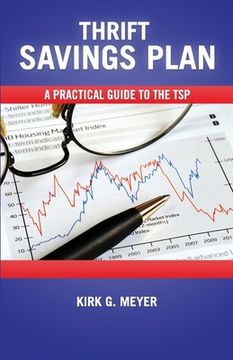 portada Thirft Savings Plan: A Practical Guide to the TSP (en Inglés)
