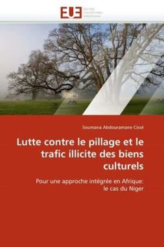 portada Lutte Contre Le Pillage Et Le Trafic Illicite Des Biens Culturels