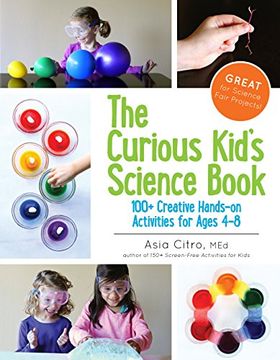 portada The Curious Kid's Science Book: 100+ Creative Hands-On Activities for Ages 4-8 (in English)