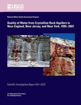 portada Quality of Water from Crystalline Rock Aquifers in New England, New Jersey, and New York, 1995?2007 (in English)