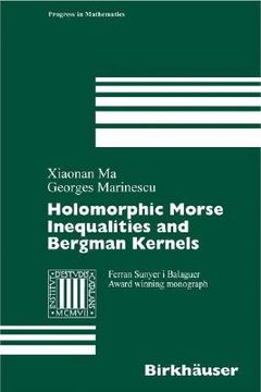 portada Holomorphic Morse Inequalities and Bergman Kernels (en Inglés)