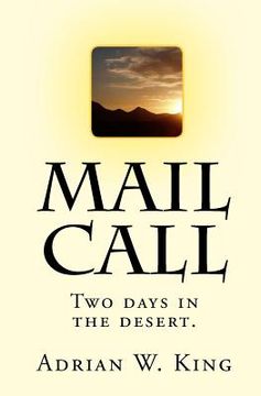 portada Mail Call: Two days in the desert. (en Inglés)