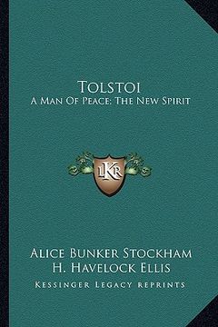 portada tolstoi: a man of peace; the new spirit (en Inglés)