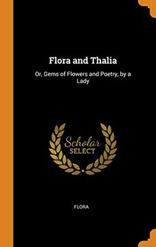 portada Flora and Thalia: Or, Gems of Flowers and Poetry, by a Lady (in English)