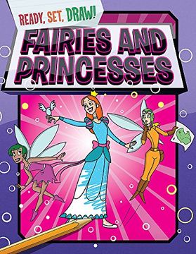 portada Fairies and Princesses (Ready, Set, Draw! ) (in English)