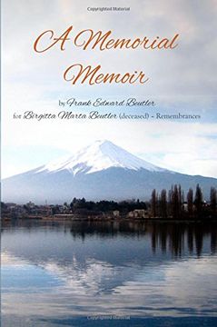 portada A Memorial Memoir by Frank Edward Beutler for Birgitta Marta Beutler (Deceased) - Remembrances