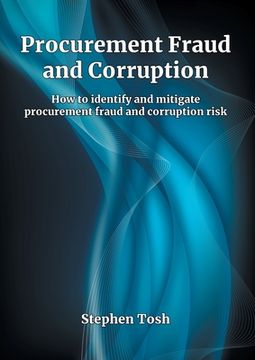 portada Procurement Fraud and Corruption: How to identify and mitigate procurement fraud and corruption risk (in English)