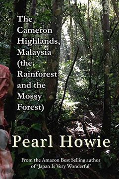 portada The Cameron Highlands, Malaysia (The Rainforest and the Mossy Forest) (in English)