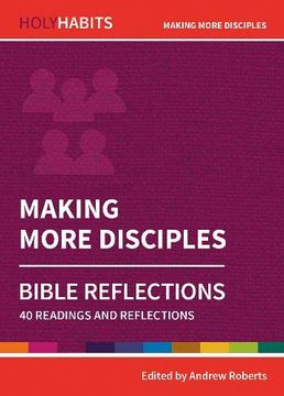 portada Holy Habits Bible Reflections: Making More Disciples: 40 Readings and Reflections 