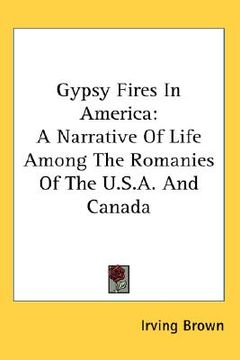 portada gypsy fires in america: a narrative of life among the romanies of the u.s.a. and canada (in English)