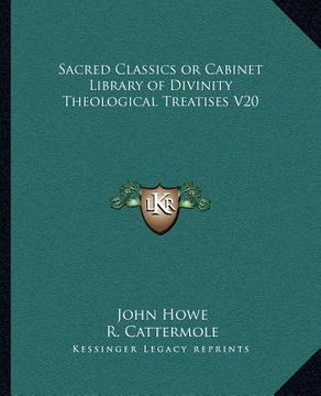 portada sacred classics or cabinet library of divinity theological treatises v20 (en Inglés)